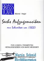 6 Aufzugsmusiken (3-4 Naturtrompeten) 