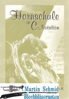 Hornschule in C (für B-Horn im Posaunenchor) 