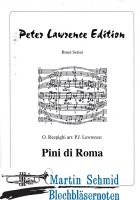 Pini di Roma (6Trp.(Picc Bb.Eb.2Bb+D.Bb.Bb+Flgh)4Hr.3Pos.Euph.2Tu.5Perc) 