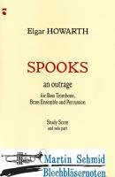 Spooks - an outrage for Bass Trombone, Brass Ensemble and Percussion (443.12.Pk.2Perc)(Score and Solo Part) 
