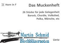 Das Muckenheft - 26 Stücke für jede Gelegenheit - 3.Stimme Horn in F 