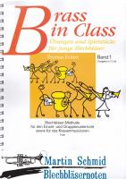 Brass in Class - Blechbläser-Methode für den Einzel- und Gruppenunterricht sowei für das Klassenmusizieren - Band 1 - Übungen und Spielstück... 