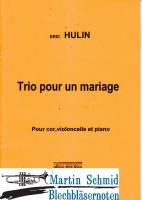 Trio pour un mariage (Horn.Violoncello.Piano) 