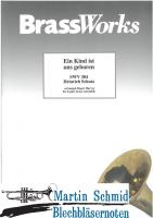 Ein Kind ist uns Geboren (303)(3 trumpets, 3 trombones; alternate parts for horns, lines 3 and 4) 