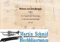 Weisen aus den Bergen - Folge 2 (2Flügelhörner/Tenorhörner) 