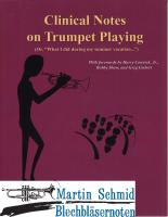 Clinical Notes on Trumpet Playing (Or, "What I did during my summer vacation...") 