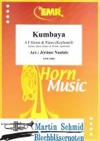 Kumbaya (4Hörner in F.Piano/Keyboard.optional Guitar.Bass Guitar.Drums) 