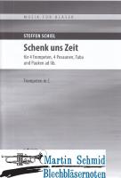 Schenk uns Zeit (404.01.Pk ad lib)(Trompeten in C) 