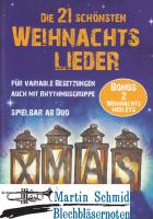 Die 21 schönsten Weihnachtslieder - für variable Besetzungen auch mit Rhythmusgruppe - spielbar ab Duo (1.Stimme - Trompete in B) 