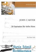 30 Fantasien für tiefes Horn solo 