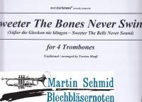 Sweeter The Bones Never Swing (Süßer die Glocken nie klingen) 