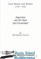 Jägerchor aus der Oper "Der Freischütz" (311.01;312;302.10:301.11) 