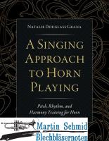 A Singing Approach to Horn Playing  