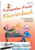 Trompeten Fuchs - Klavierbuch (Das geniale und spaßige Begleitbuch zum Trompetenfuchs Band 2) ( 