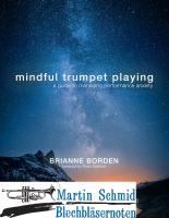 Mindful Trumpet Playing: A Guide to Managing Performance Anxiety  