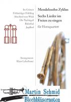 Mendelssohn Zyklus - Sechs Lieder im Freien zu singen  