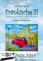 Fränkische III -  (nicht nur für Franken) in Sätzen für Posaunenchor 