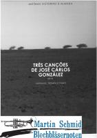 Três canções de José Carlos González, op.92 - Drei Lieder von José Carlos González, op.91 (Sopran.Horn.Klavier)  