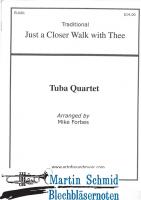 Just a Closer Walk with Thee (000.22) (Neuheit Tuba) 