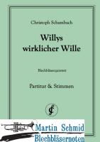 Willys wirklicher Wille (Neuheit Ensemble) 