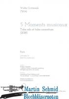5 Moments musicaux pour Tuba solo et tuba consortium Stimmen) (Neuheit Tuba) 