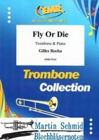 Fly or Die (Neuheit Posaune) 