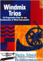 Windmix Trios Book 1 - 20 Progressive Trios for any Combination of Wind Instruments (kombinierbar mit anderen Instrumenten) (Neuheit Horn)(N... 