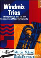 Windmix Trios Book 1 - 20 Progressive Trios for any Combination of Wind Instruments (kombinierbar mit anderen Instrumenten) (Neuheit Tuba)(N... 