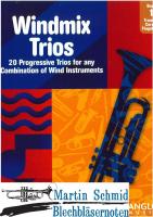 Windmix Trios Book 1 - 20 Progressive Trios for any Combination of Wind Instruments (kombinierbar mit anderen Instrumenten) (Neuheit Trompet... 