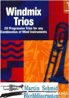Windmix Trios Book 1 - 20 Progressive Trios for any Combination of Wind Instruments (kombinierbar mit anderen Instrumenten) (Neuheit Euphoni... 