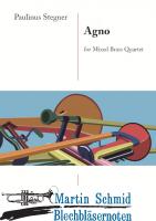 Agno (2 Flügelhörner (Trompeten) in B, Horn in F, Posaune und Basspoasaune (Tuba)) (Neuheit Ensemble) 