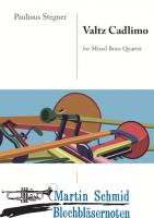 Valtz Cadlimo (2 Flügelhörner (Trompeten) in B, Horn in F, Posaune und Basspoasaune (Tuba)( (Neuheit Ensemble) 
