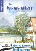 Das Volksmusikheft (Ausgabe SpP in B) (Neuheit Ensemble) 