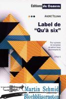 Label de "Qu’à six" (6Trp/5Trp.1Euph) (Neuheit Trompete) 