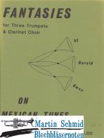 Fantasies on Mexican Tunes (Klarinettenchor) 