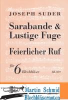 Sarabande und lustige Fuge, Feierlicher Ruf (303;312;302.01;311.01) 