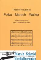 Polka - Marsch - Walzer 