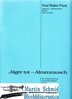 Jäger tot - Almenrausch (4Parforcehörner.4Naturhörner) 