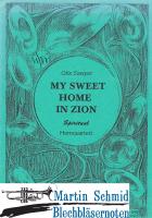 My Sweet Home In Zion 