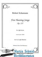 Five Hunting Songs op. 137 (8Hr) 