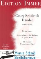 Eternal source "Ode for the Birthday of Queen Anne" (Sopran.Trp.Orgel) 