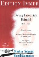 Eternal source "Ode for the Birthday of Queen Anne" (Sopran.Trp.Streicher) 