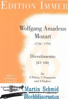 Divertimento KV 188 (2Flöten.5Trompeten.4Pauken) 