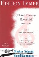 Mein Jesus fähret auf (Kantate für Bass.Trompete.2 Violinen.Viola.Bc) 