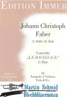 Concerto "L.U.D.O.V.I.C.U.S." C-Dur (Trompete.2Violinen.Viola.Bc) 