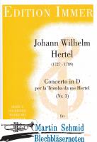 Concerto in D per la Tromba da me Hertel Nr.3 (Trompete.2Violinen.Viola.Basso.Bc) 