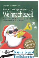 Kinder komponieren zur Weihnachtszeit (Ausgabe im Bass-Schlüssel  2-4stimmig) 