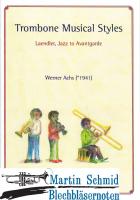Trombone Musical Styles - Laendler, Jazz to Avantgarde 