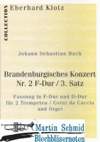 Brandenburgisches Konzert Nr 2 F-Dur/3. Satz (Fassung in F-Dur und D-Dur für 2 Trompeten/Corni da Caccia und Orgel) 