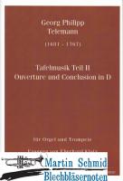 Tafelmusik Teil II - Ouverture und Conclusion (Trp in D/A) 